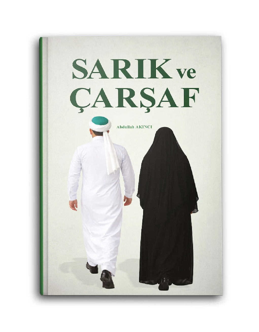 SARIK VE ÇARŞAF (ABDULLAH AKINCI)